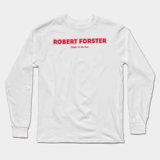 Robert Forster Long Sleeve T-Shirt